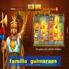 familia guimaraes na bahia